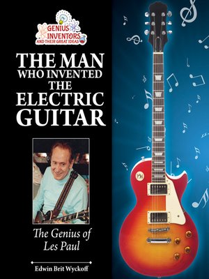 cover image of The Man Who Invented the Electric Guitar